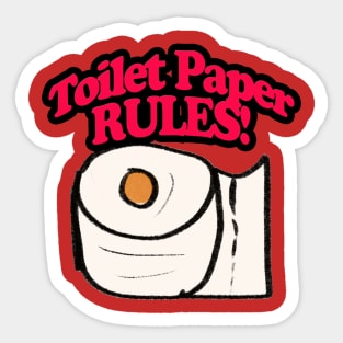 Toilet Paper RULES! Sticker